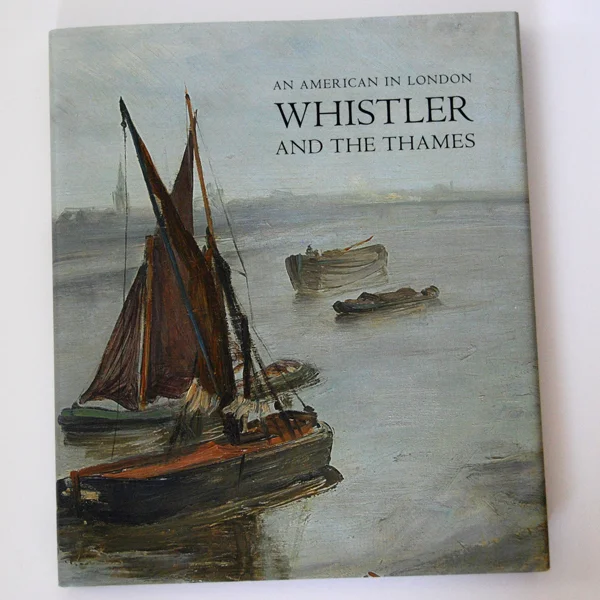 An American in London: Whistler and the Thames by Margaret F. MacDonald and Patricia de Montfort