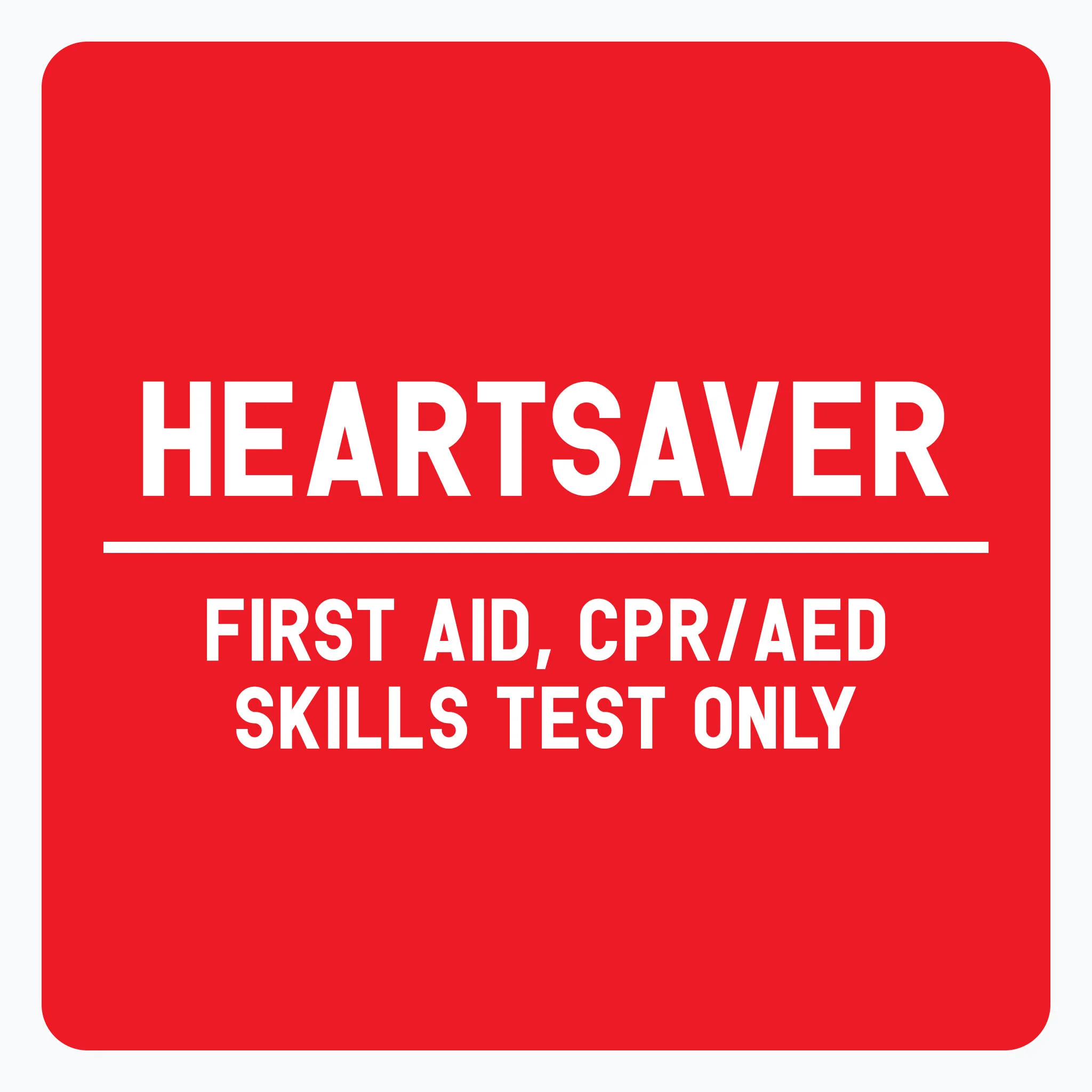Heartsaver First Aid, CPR/AED Skills Test Only