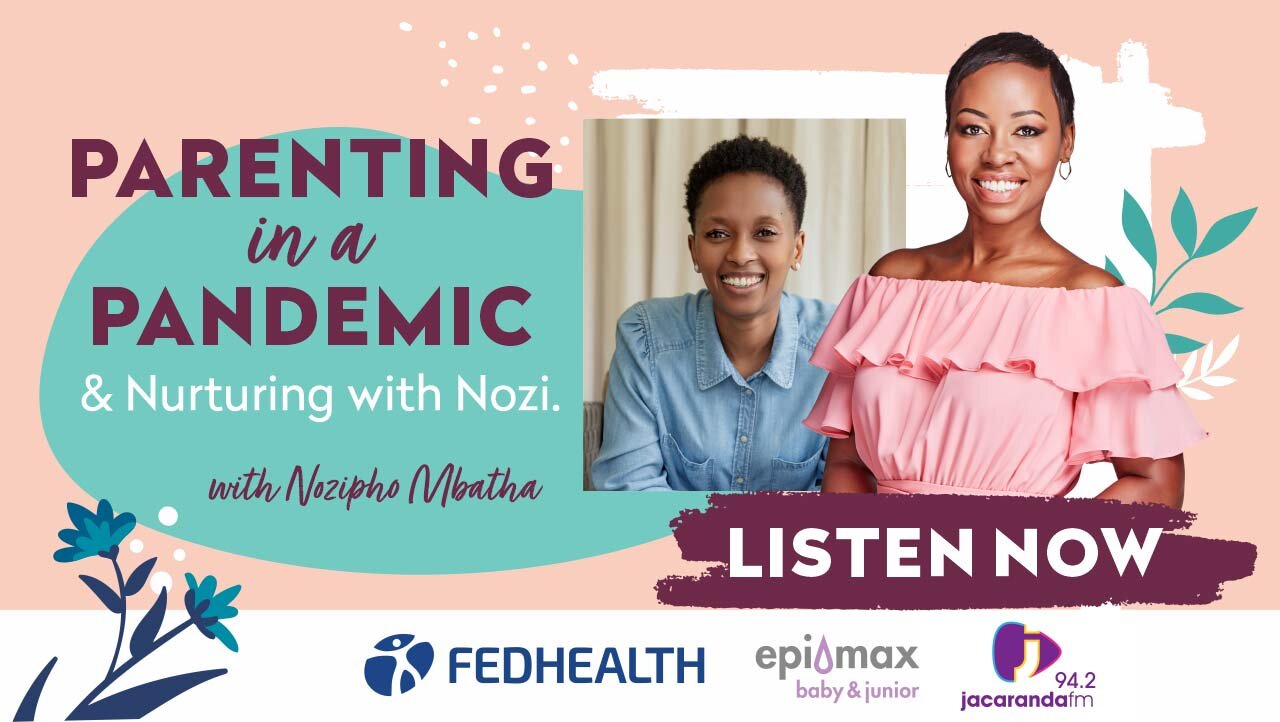Parenting in a Pandemic &amp; Nurturing with Nozi