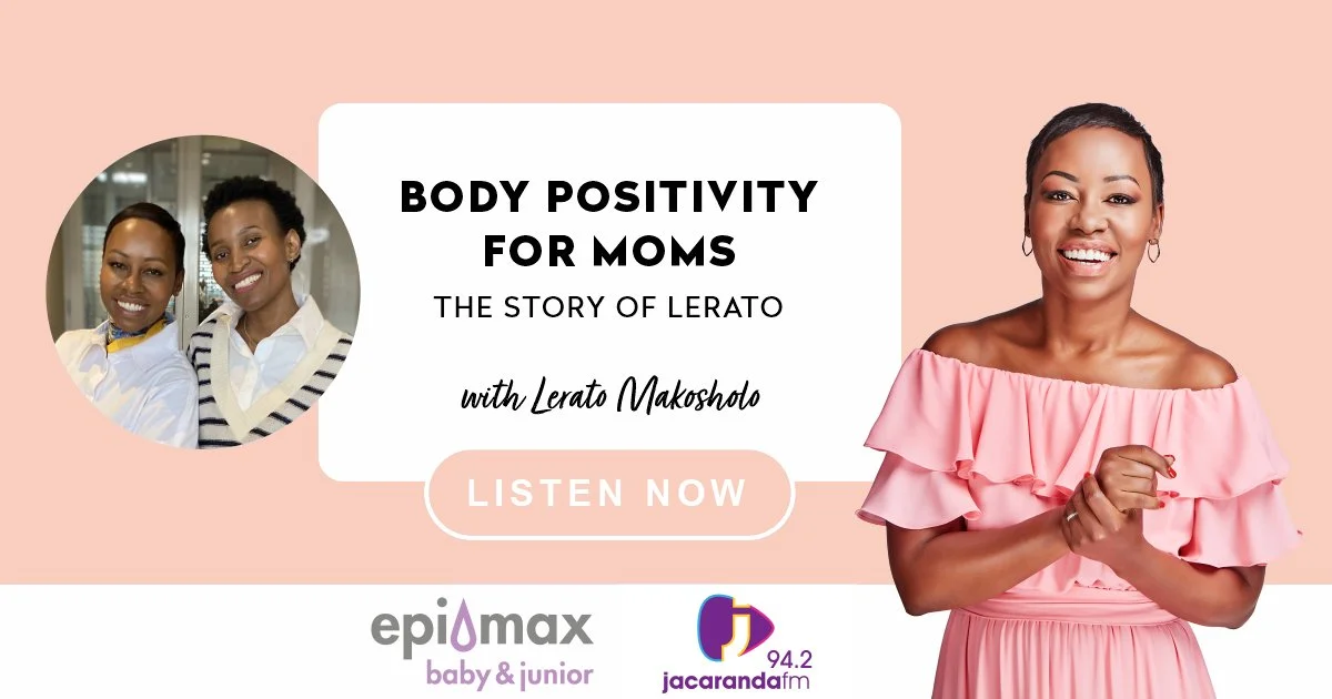 Body Positivity for Moms: The Story of Lerato