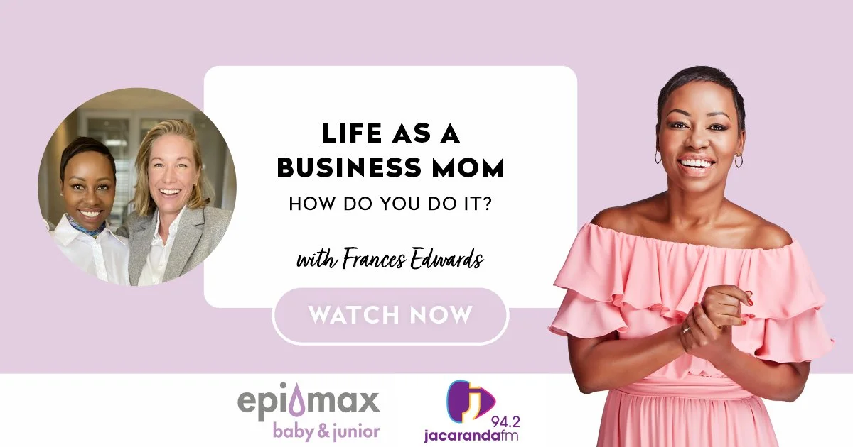Life as a Business Mom – How do you do it? With Frances Edwards