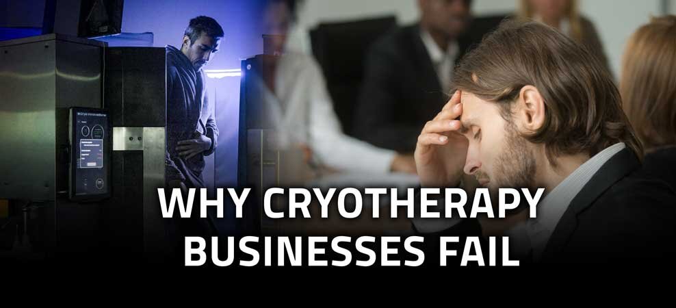 Why cryotherapy businesses fail