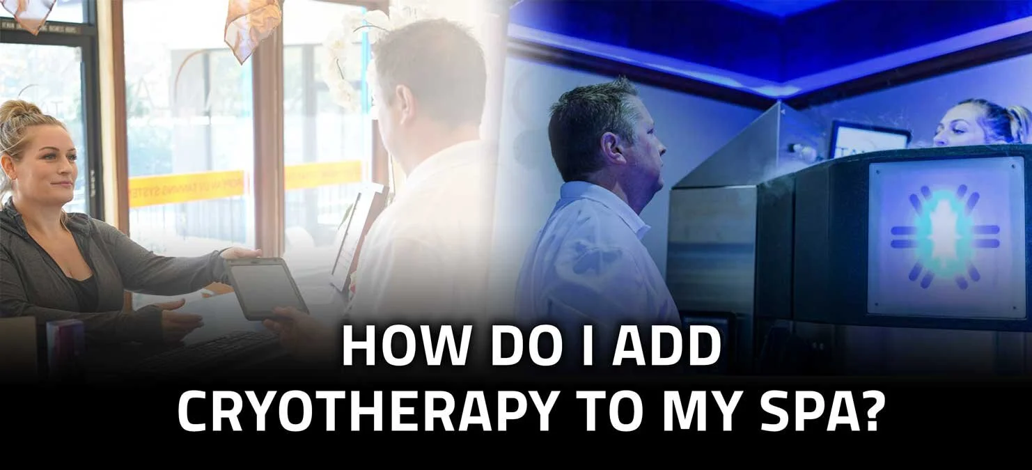 HOW do I add Cryotherapy to my spa?