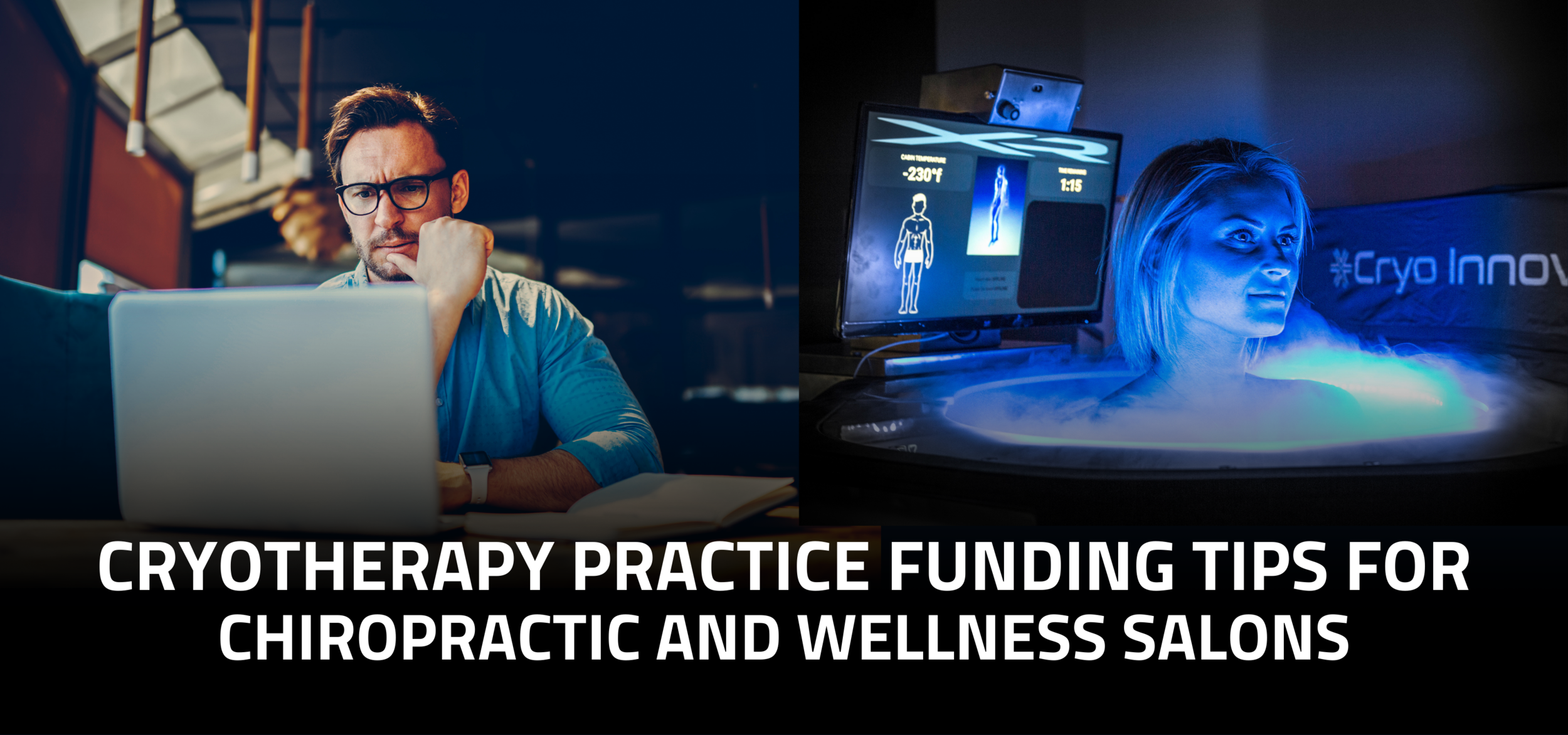 Cryotherapy Practice Funding Tips for Chiropractic and Wellness Salons