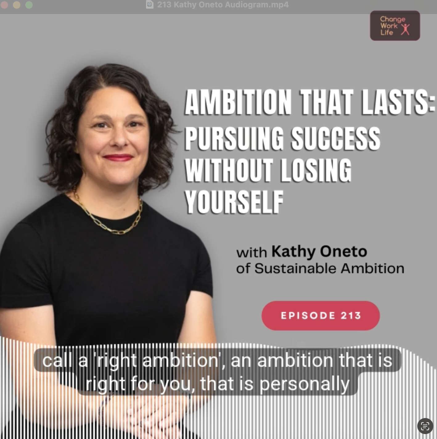 Episode 213: Ambition that lasts: pursuing success without losing yourself – with Kathy Oneto of Sustainable Ambition
