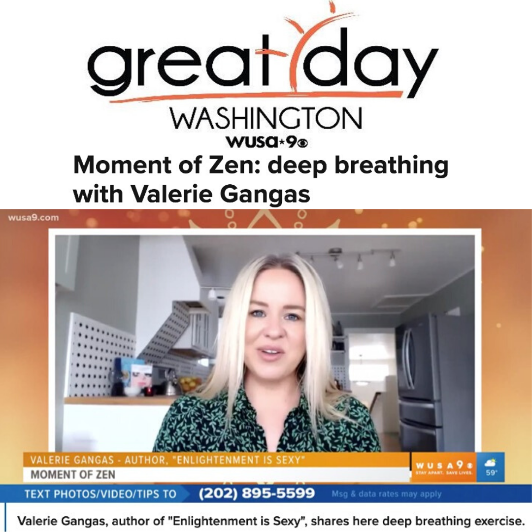 MOMENT OF ZEN: DEEP BREATHING WITH VALERIE GANGAS