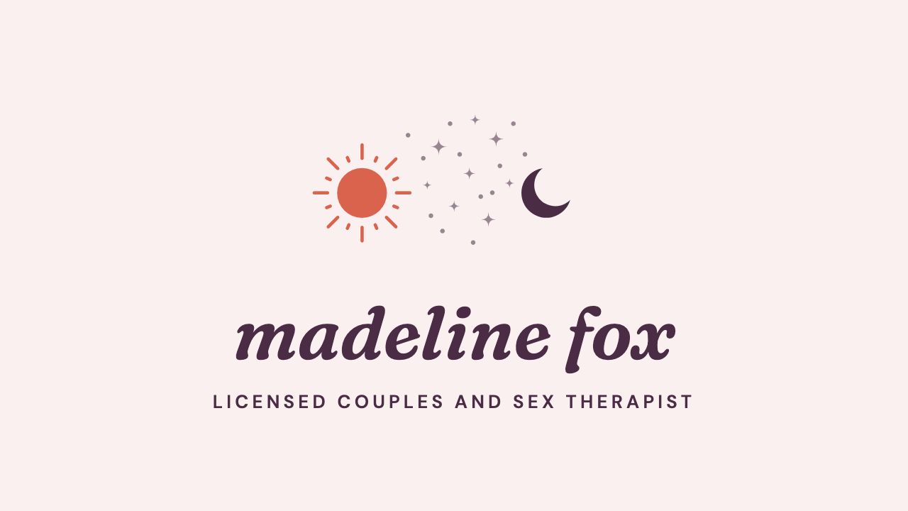 Madeline Fox, Licensed Couples and Sex Therapist
