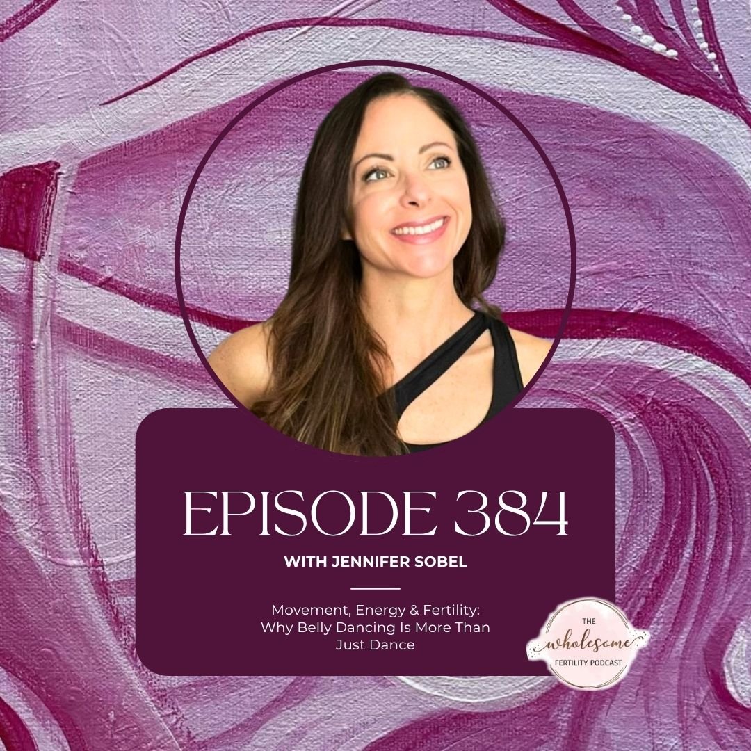 Ep 384 Movement, Energy &amp; Fertility: Why Belly Dancing Is More Than Just Dance