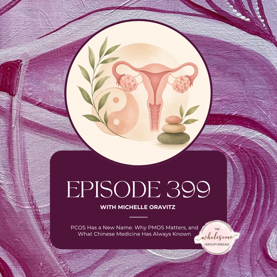 EP 399 PCOS Has a New Name. Why PMOS Matters, and What Chinese Medicine Has Always Known