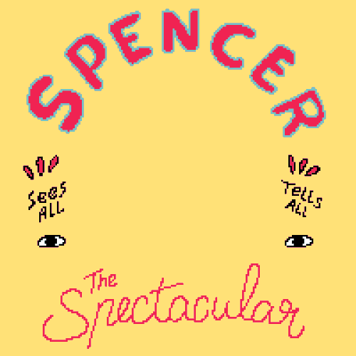 Spencer The Spectacular