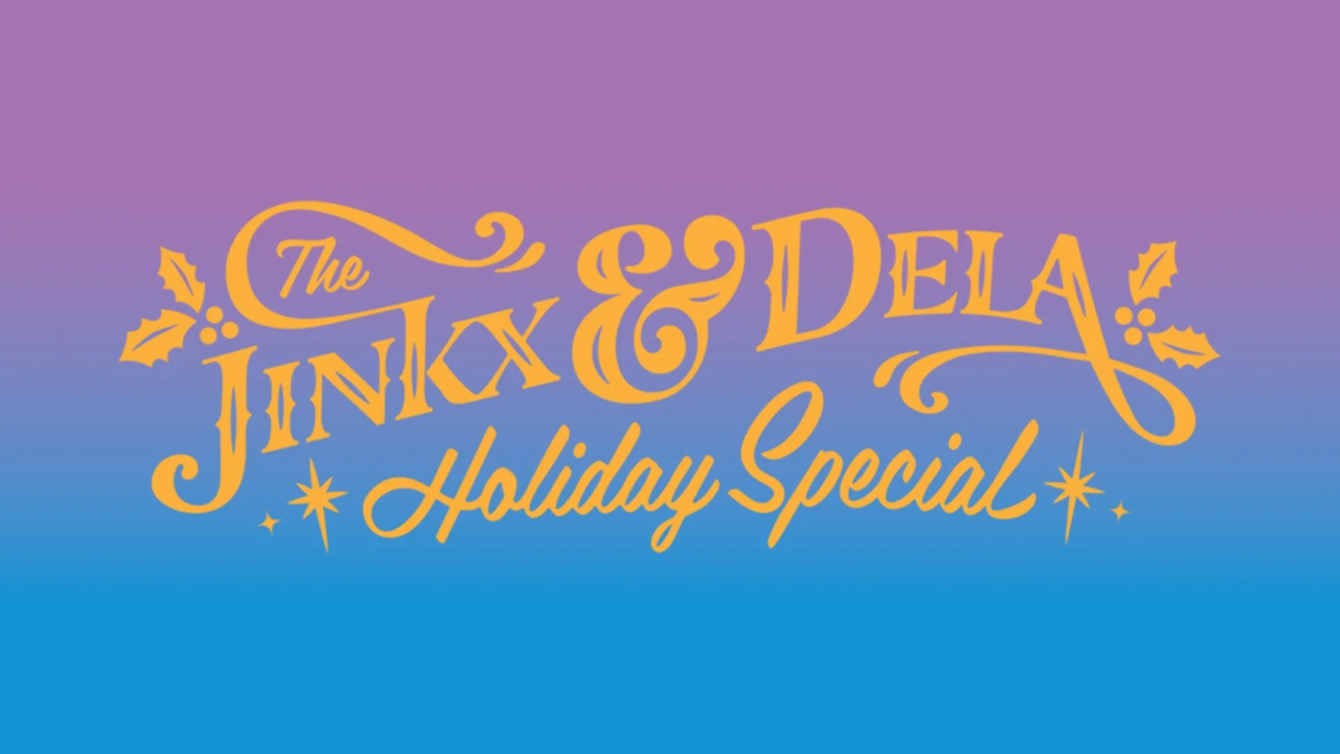 BenDelaCreme presents: Jinkx and DeLa Holiday Special