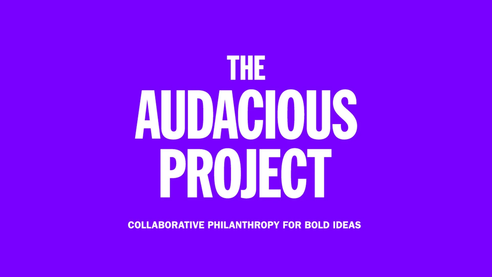 TED - Audacious Project - Breakthrough Episode