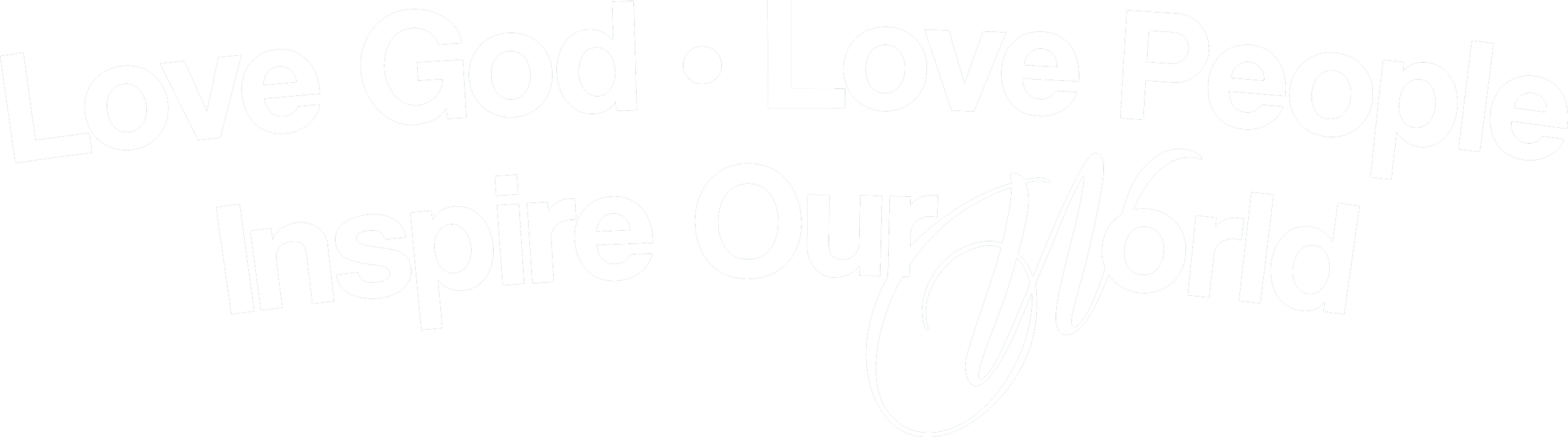 "Love God • Love People Inspire Our World" text in white on a transparent background.