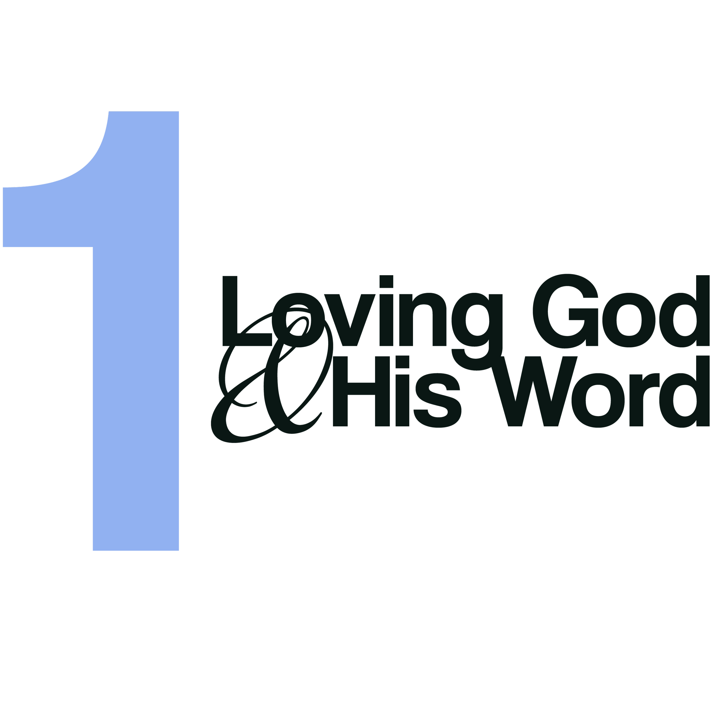 Number one with text: Loving God & His Word
