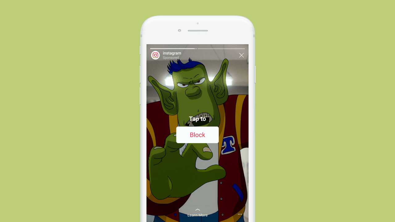 The films ran across Instagram and Facebook. For Instagram Stories, we created interactive versions of the films that allowed viewers to tap the buttons to block, report or hide the offensive scenes and characters within our films.