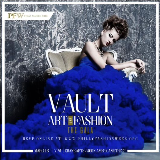 Philly Fashion Week— VAULT Art & Fashion Gala March 6th 2019