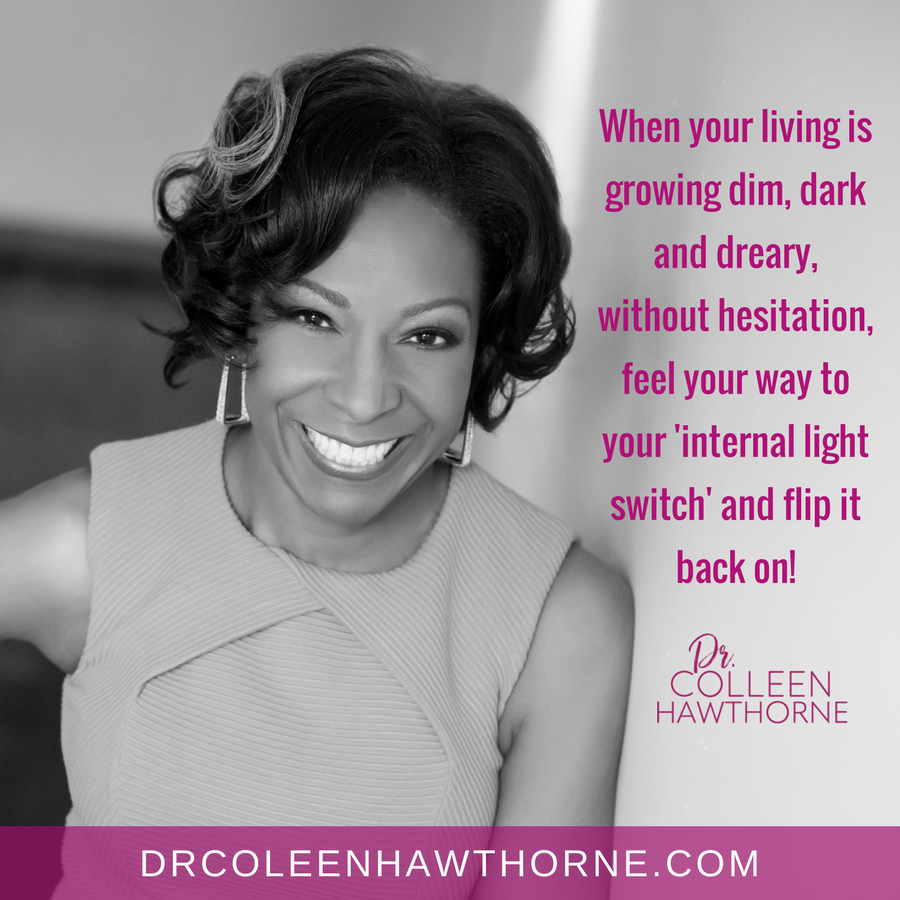 No matter what… Keep your Light On! Live Vibrantly!