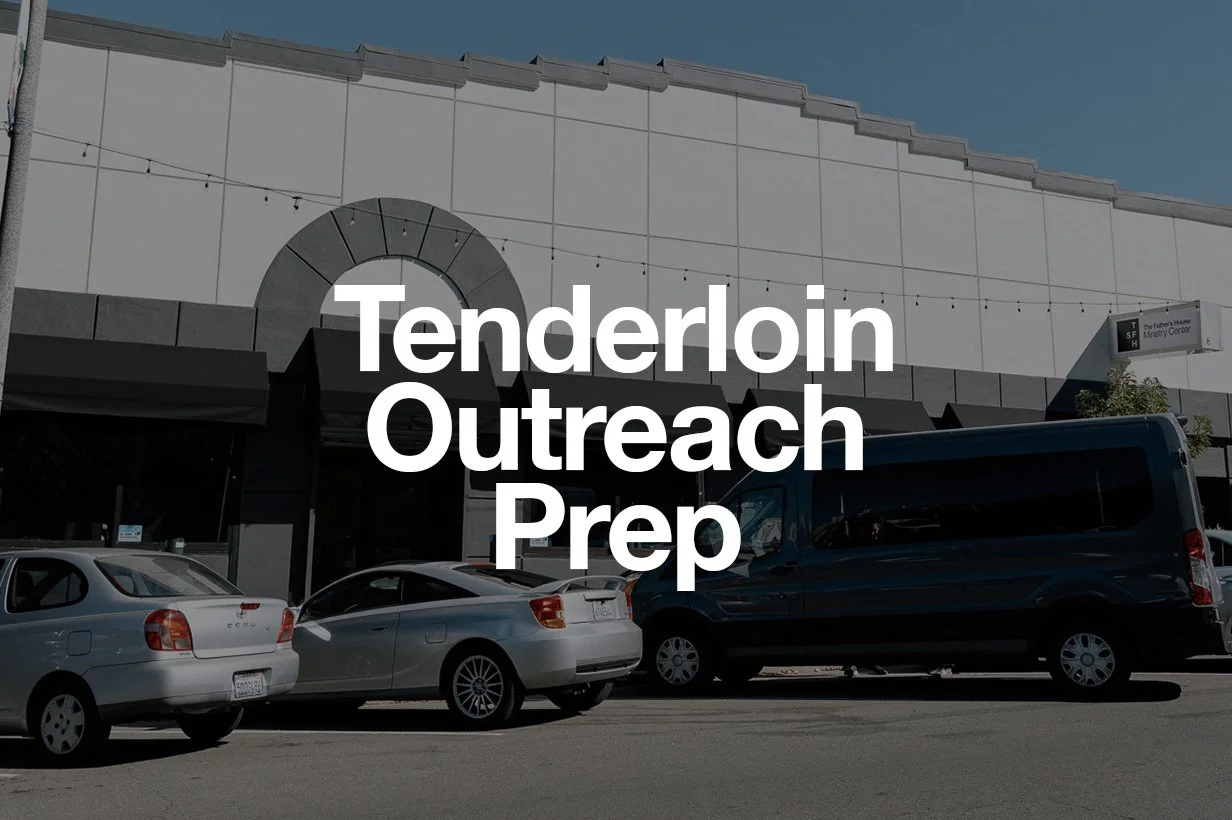 Tenderloin Outreach Prep