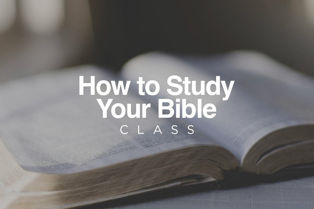 How To Study Your Bible Class: Week 3
