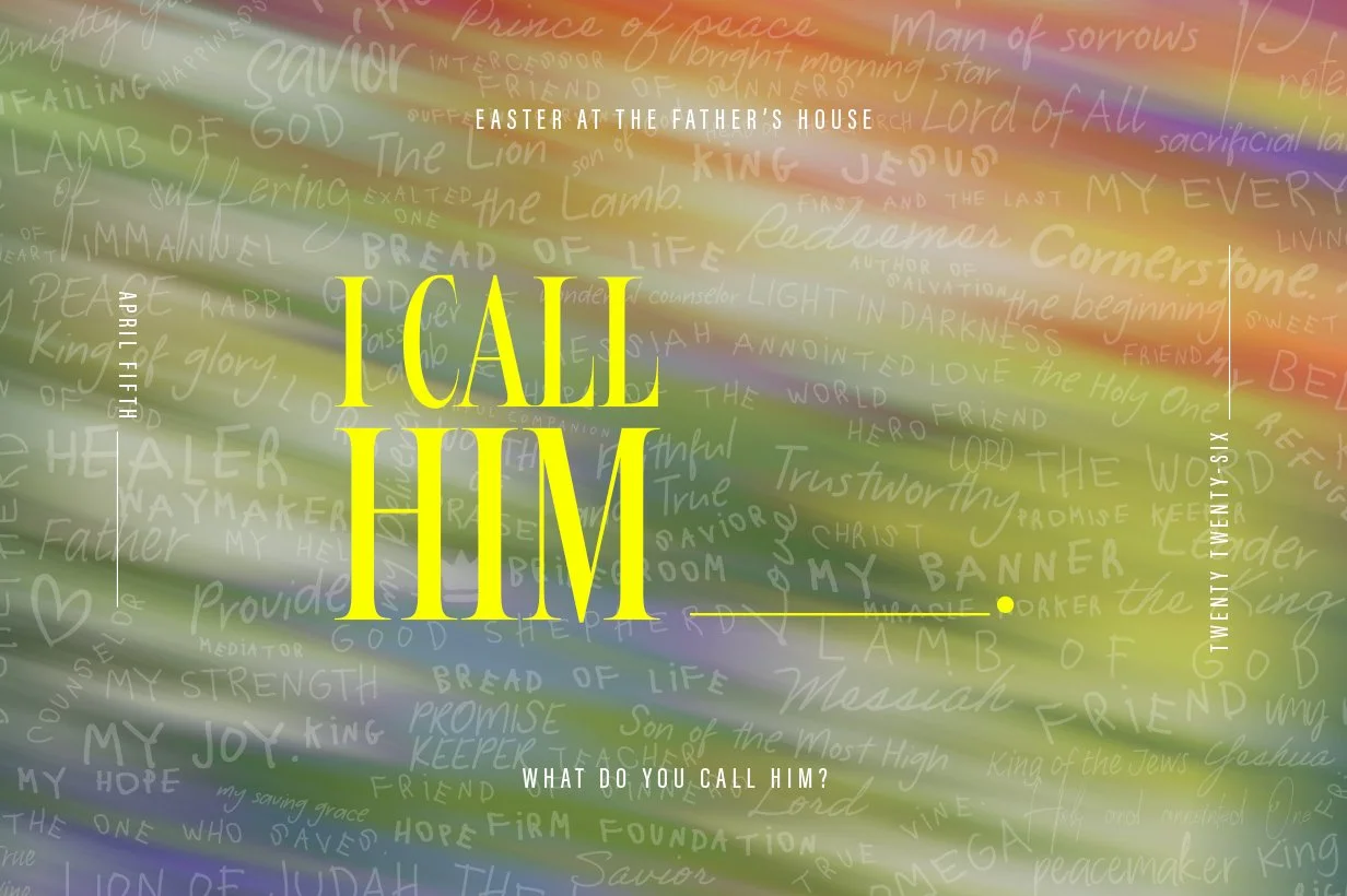 Easter at The Father’s House