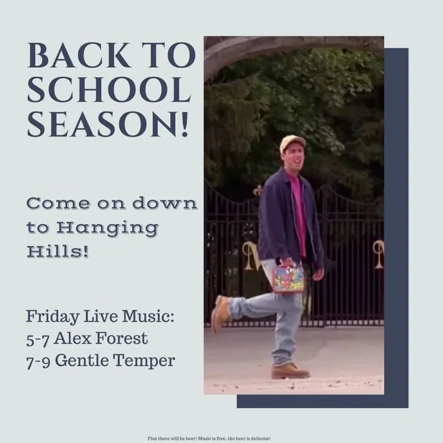 Back to School! Get your lunches packed up, and your boots tied tight, cause @hanginghillsbrewing has beer and live music tonight!