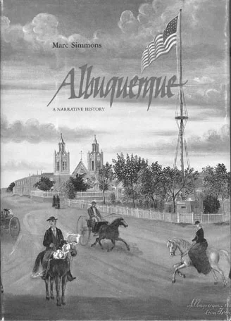 Detail of "Albuquerque 1885" by León Trousset (Dust jacket from "Albuquerque: A Narrative History" by Marc Simmons). Notice San Felipe de Neri church and flag pole in Old Town Plaza.