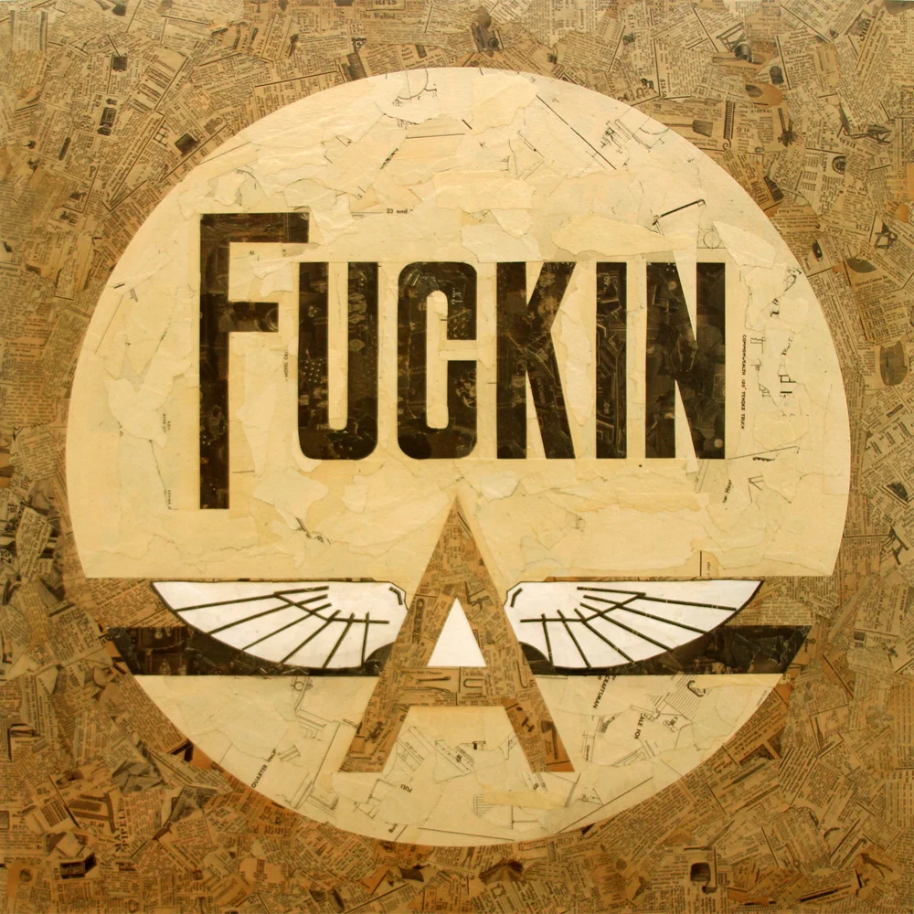 Raul Barquet Fuckin A, 2017 Found paper collage on wood artist panel 24" x 24"
