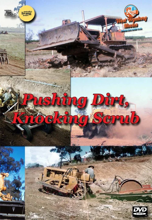 Pushing Dirt, Knocking Scrub