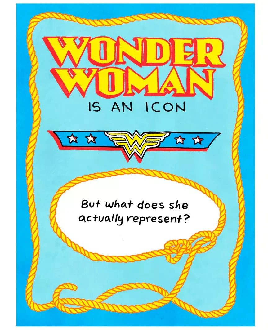 What does Wonder Woman Actually Represent The Wonder Woman origin story is just as fantastical as what's seen on the screen and in the pages of comic books from the 1950s to the present. The life of William Marston and his two female partners and collaborators (itself the subject of a forthcoming film) is a fascinating character study. While this introduction barely scratches the surface, it is a great chance to bring the deeper themes of Wonder Woman's character to a wider audience. Often superheroes (and heroines) become so entrenched in popular imagination that it's hard to understand who made them and why—and how they've changed since their first appearance on the scene. ... Learn More
