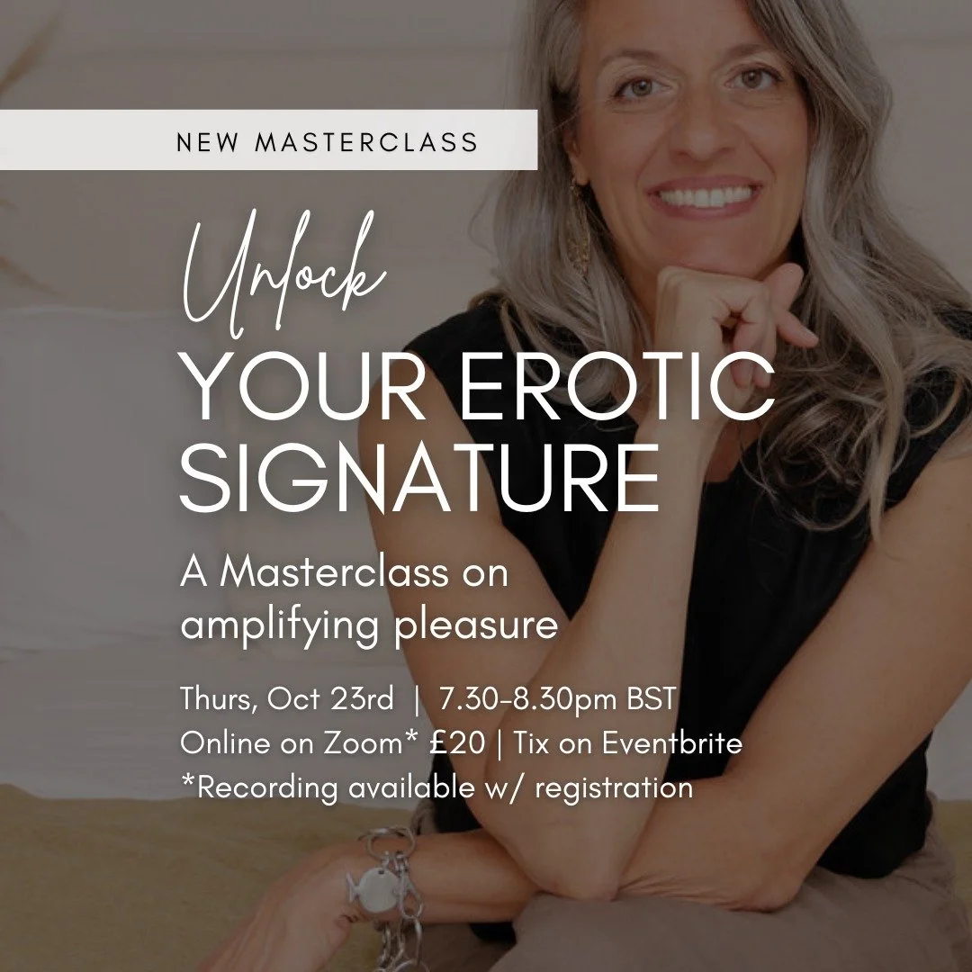 Masterclass: Unlock Your Erotic Signature and Experience Pleasure Naturally

Thurs, 23th Oct | 7.30-8.30pm BST | Online on Zoom | &pound;20
Link.in.bio
Tickets on Eventbrite
*Recording avail if you can&rsquo;t make it live

This is one of the most po