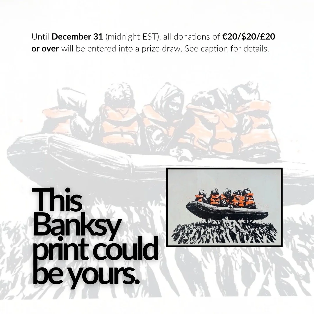 Our GivingTuesday campaign has ended - but there is still time to donate and help Lighthouse Relief Keep the Light On for people seeking safety in Greece. 

Throughout December, we are offering donors the chance to win a Banksy print. The print, &ldq