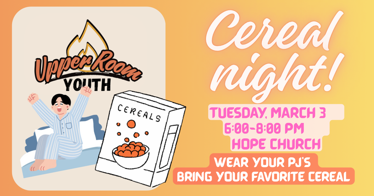 Upper Room Youth - PJ &amp; Cereal Night