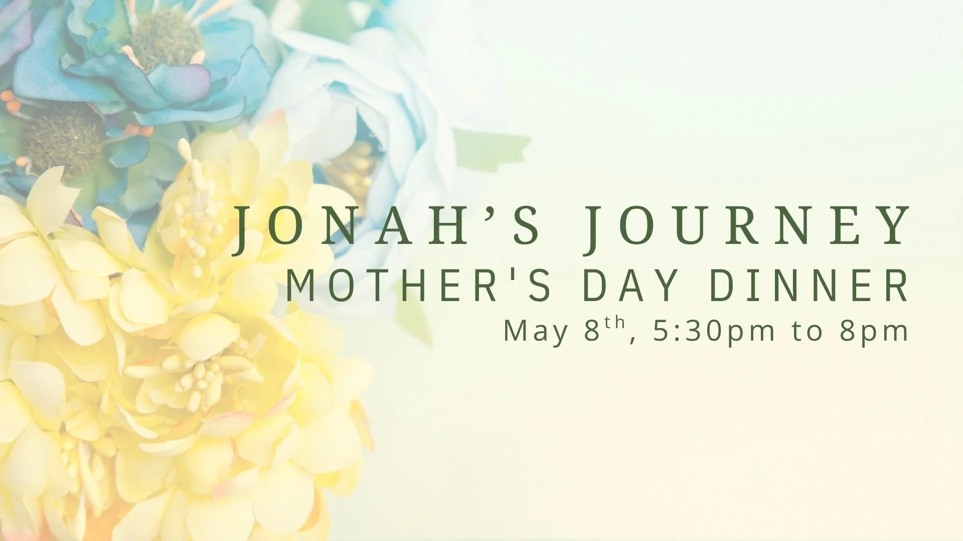 Jonah's Journey Mother's Day Dinner
