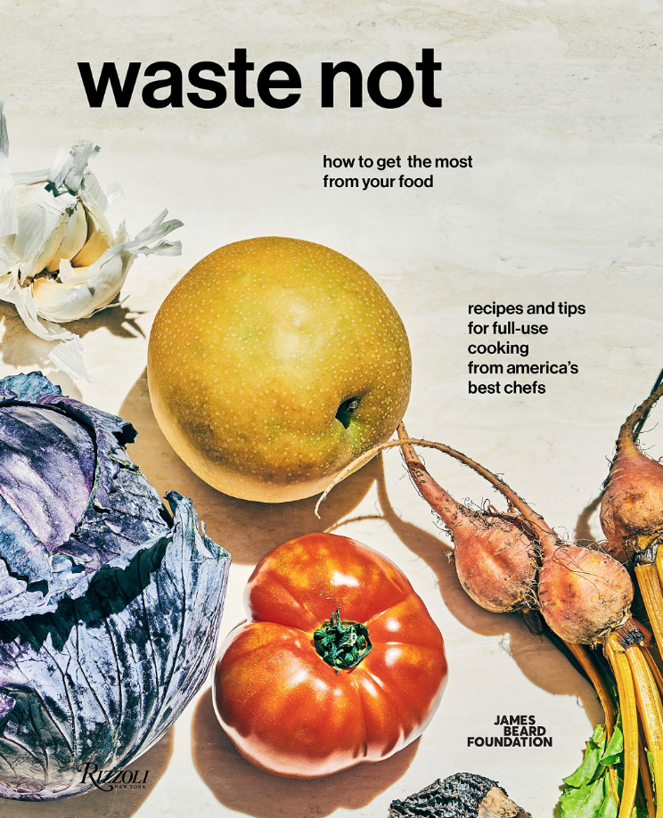 Waste Not Cookbook