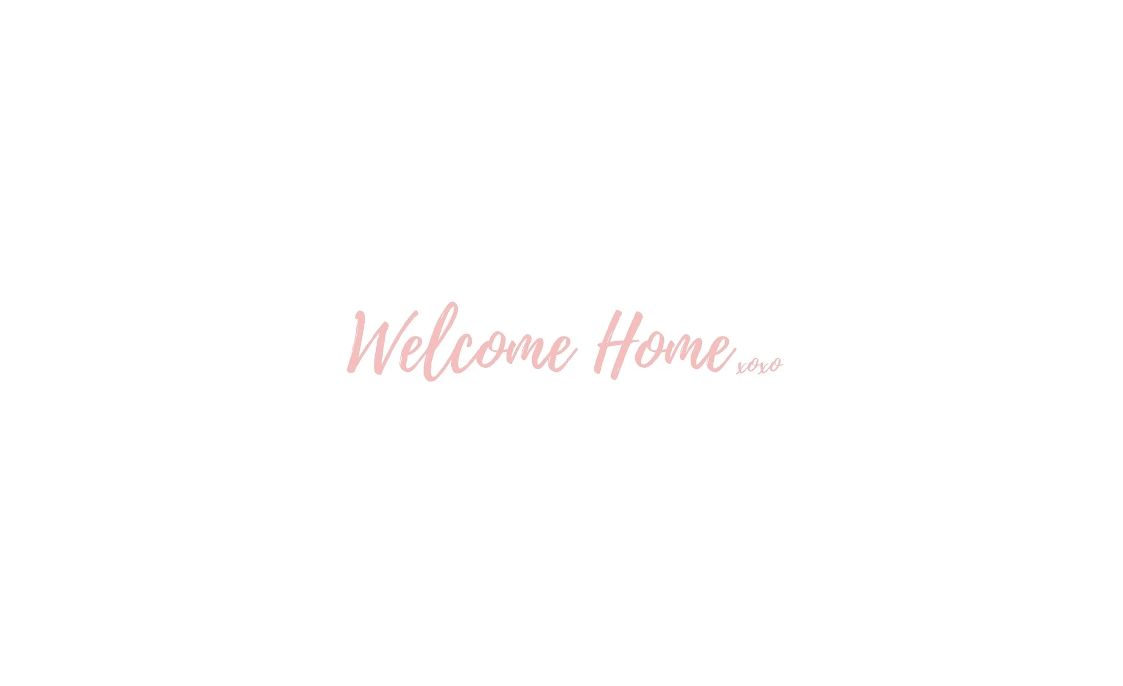 Welcome Home... copy.jpg