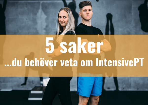 5 saker du behöver veta om IntensivePT