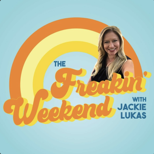 The Freakin’ Weekend Podcast