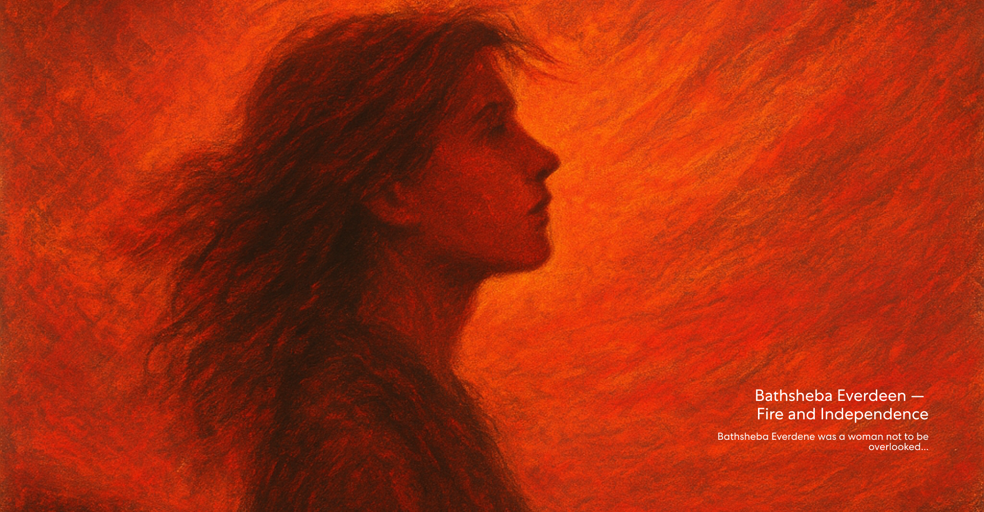 Bathsheba Everdeen - Fire and Independence.png