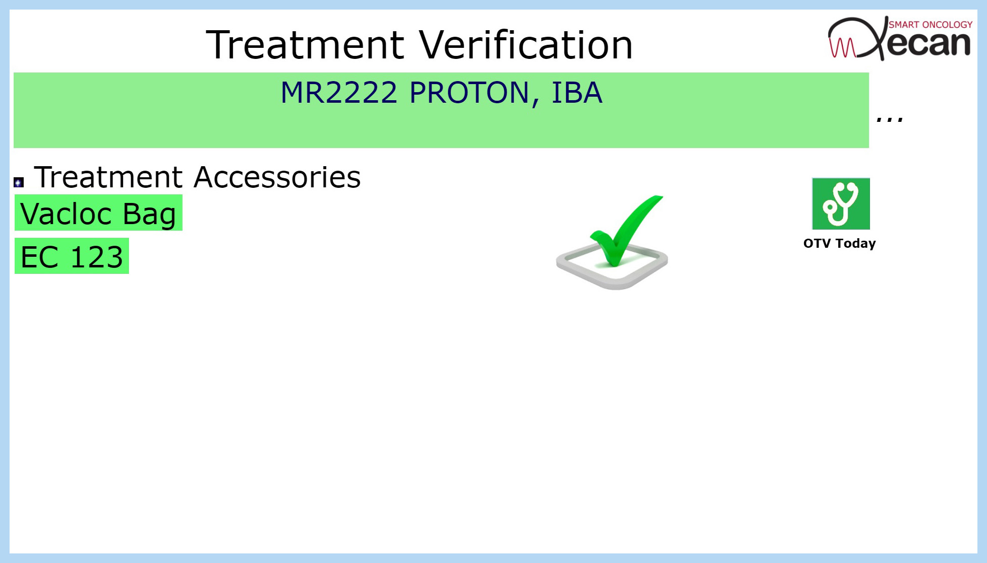 Patient and accessory verified