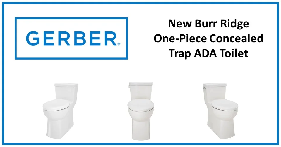 New Burr Ridge One Piece Concealed Trap ADA Toilet by Gerber
