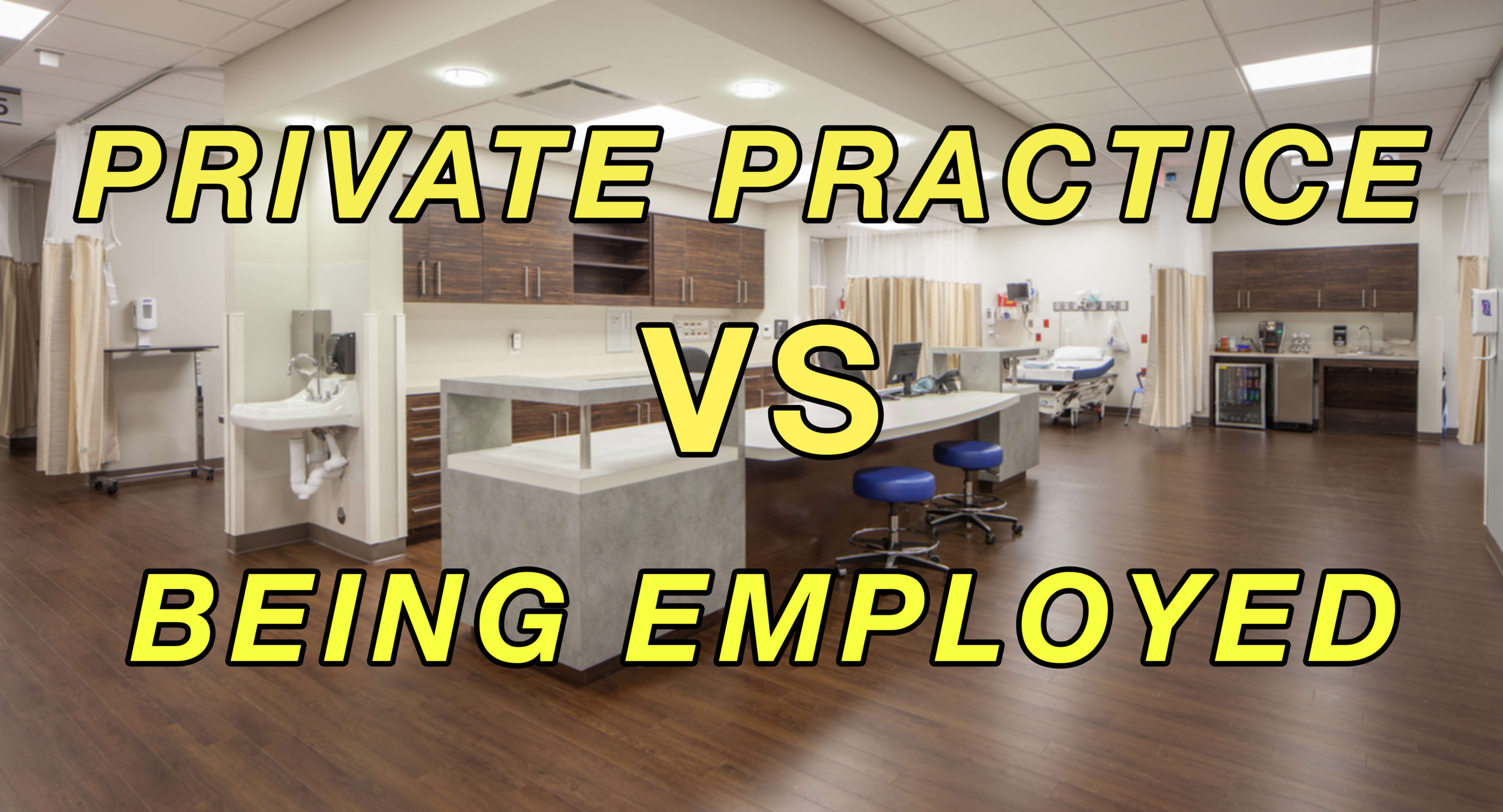 Private Practice VS Being Employed