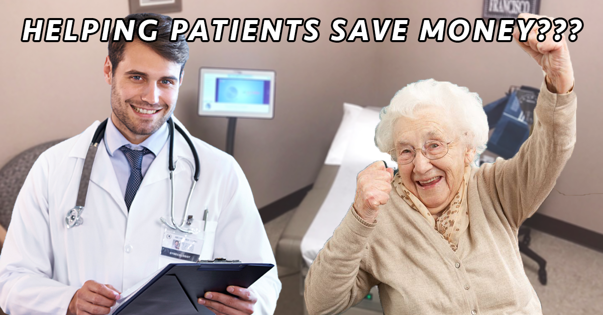 Doctors: Here's how you can save your patients money. 