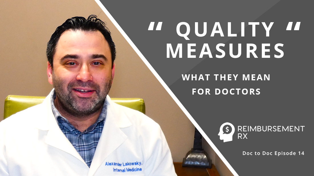 (VIDEO) What "QUALITY MEASURES" mean for DOCTORS | Doc to Doc Episode 14