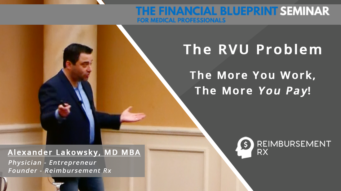 THE RVU PROBLEM - What Medical Groups Don't Tell You About RVUs - RVU Example