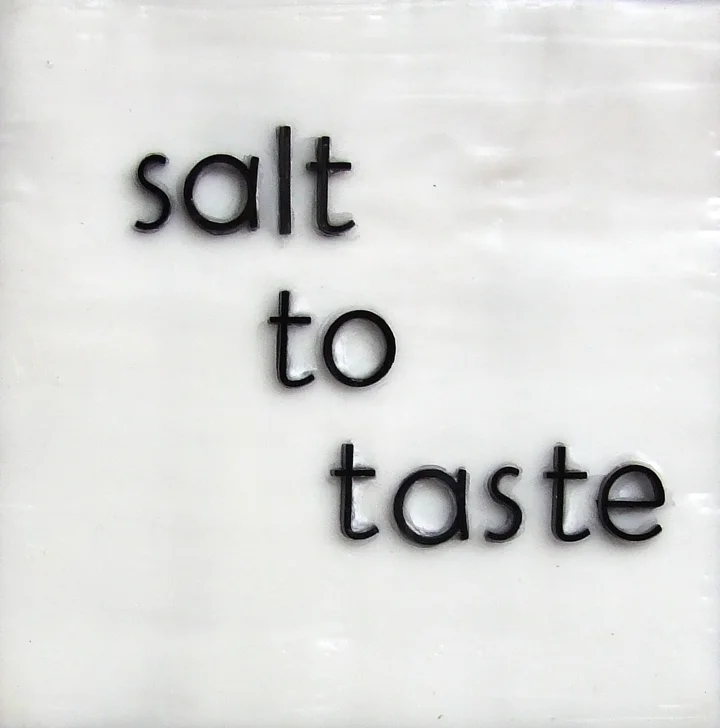 Salt to taste 6x6 2009.jpg