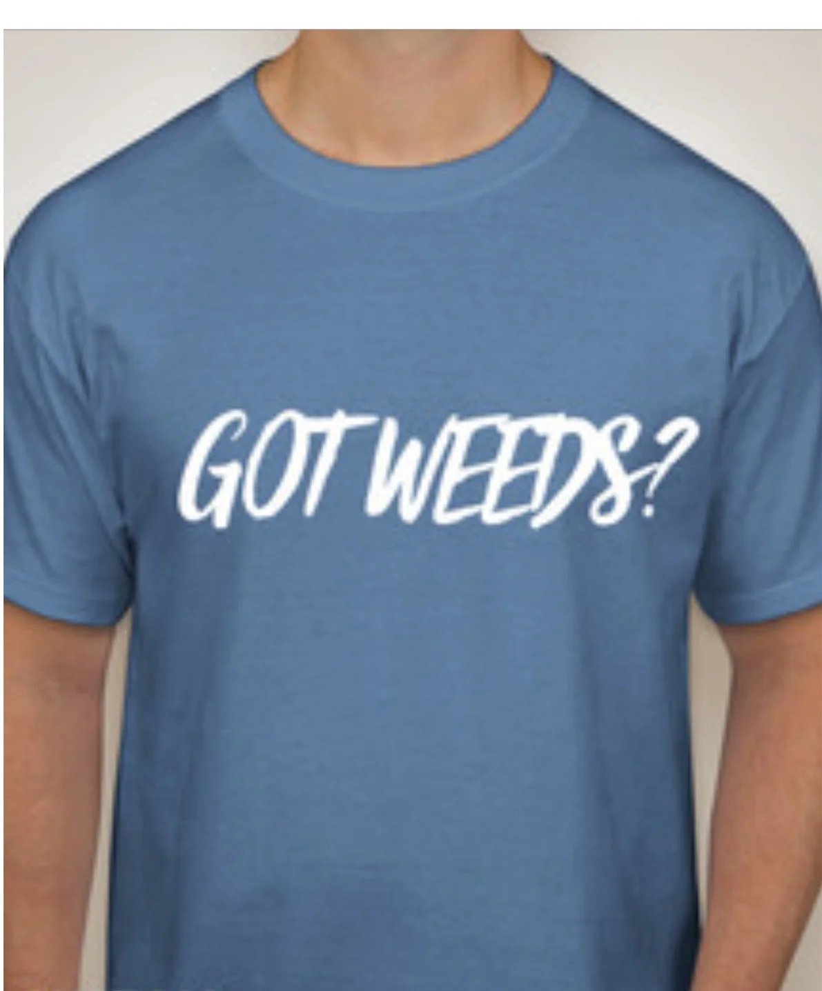 Got Weeds? Men's T-shirt