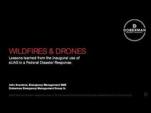 2020 Wildfire Management Conference: The Inagural Use Of sUAS (small drones) in a disaster (Copy)