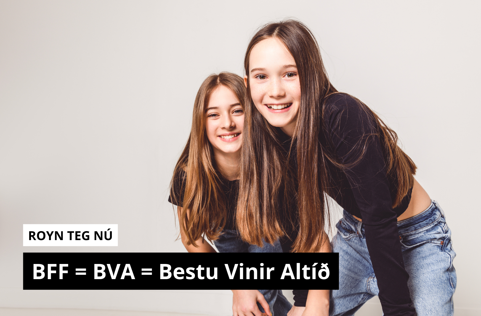 BFF = BVA = Bestu Vinir Altíð