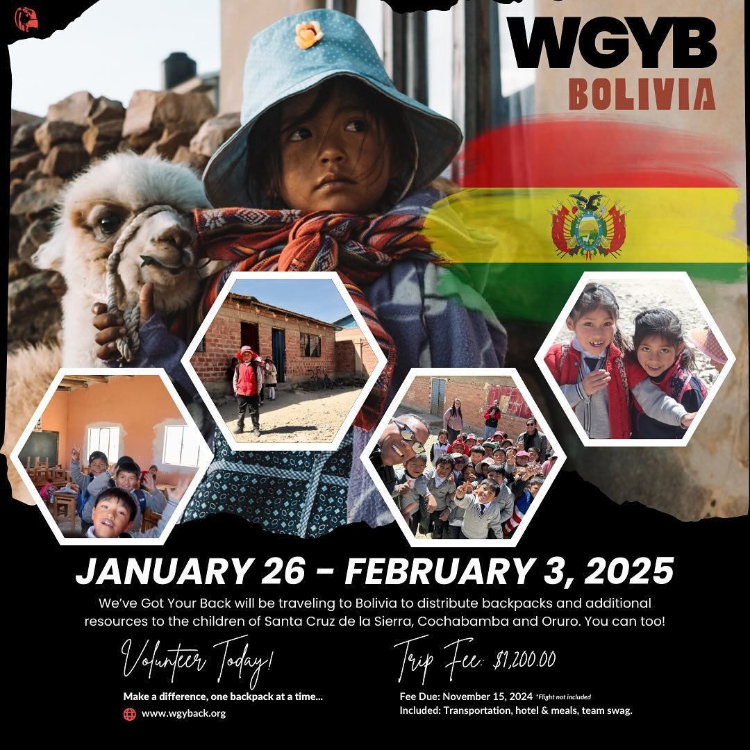 In January, the We&rsquo;ve Got Your Back team will be traveling to Bolivia to distribute backpacks and additional resources to the children from the cities of Santa Cruz de la Sierra, Cochabamba and Oruro. We invite you to make a difference, one bac