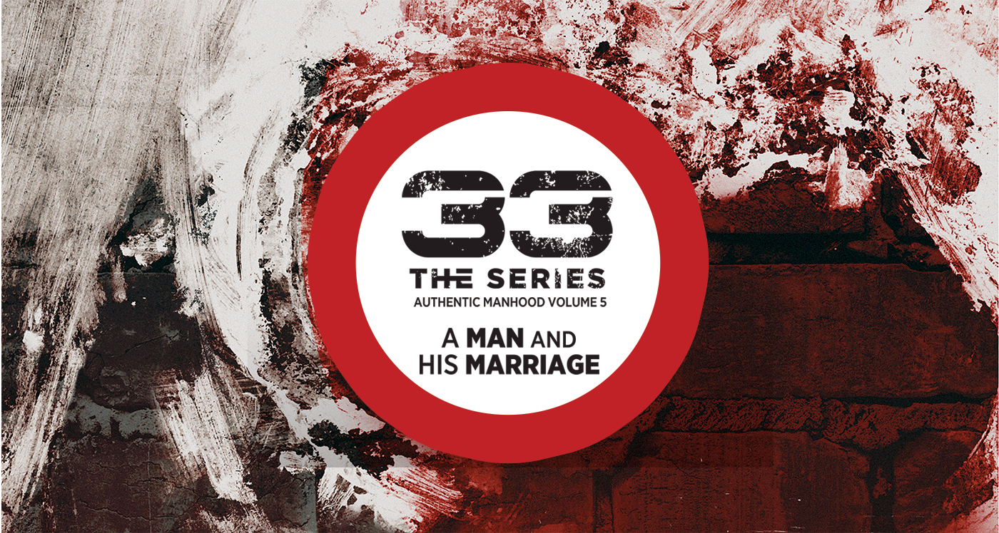 The 33 Series - A MAN and his MARRIAGE